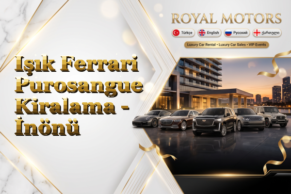 Işık Ferrari Purosangue Kiralama - İnönü