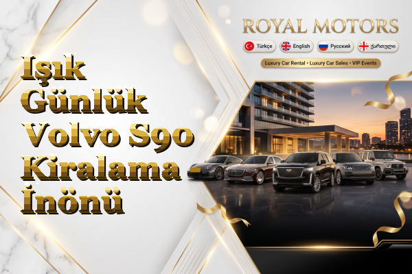 Işık Günlük Volvo S90 Kiralama - İnönü