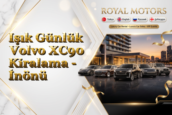 Işık Günlük Volvo XC90 Kiralama - İnönü