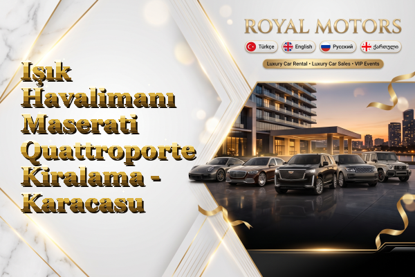 Işık Havalimanı Maserati Quattroporte Kiralama - Karacasu