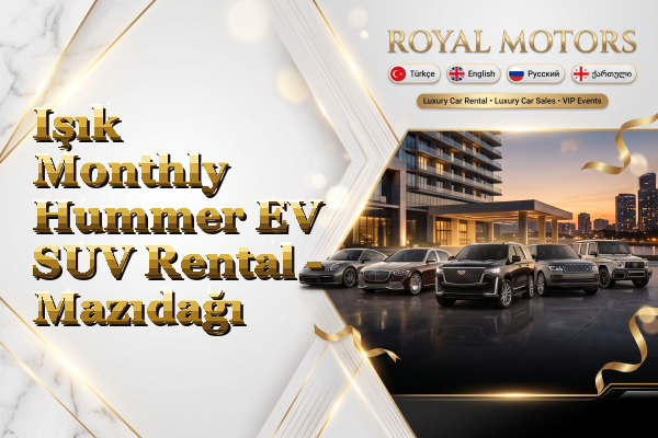 Işık Monthly Hummer EV SUV Rental - Mazıdağı
