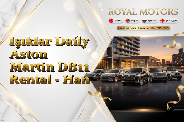 Işıklar Daily Aston Martin DB11 Rental - Han