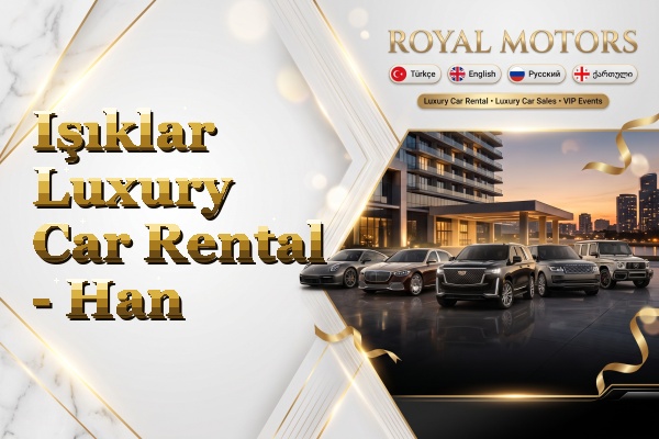 Işıklar Luxury Car Rental - Han