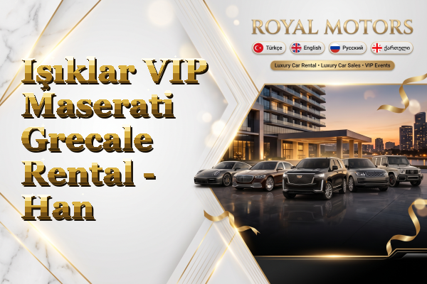 Işıklar VIP Maserati Grecale Rental - Han