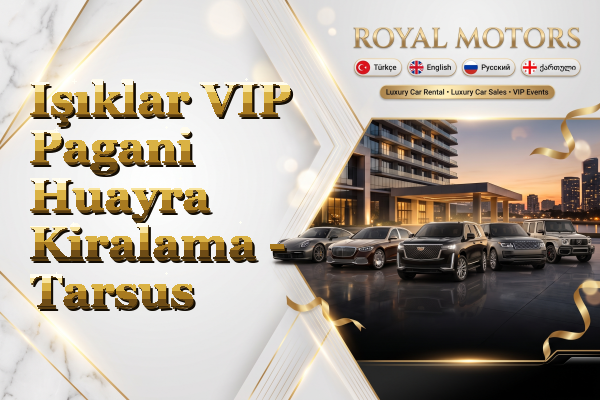 Işıklar VIP Pagani Huayra Kiralama - Tarsus