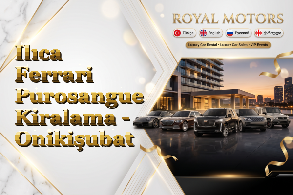 Ilıca Ferrari Purosangue Kiralama - Onikişubat