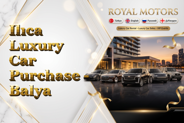 Ilıca Luxury Car Purchase - Balya