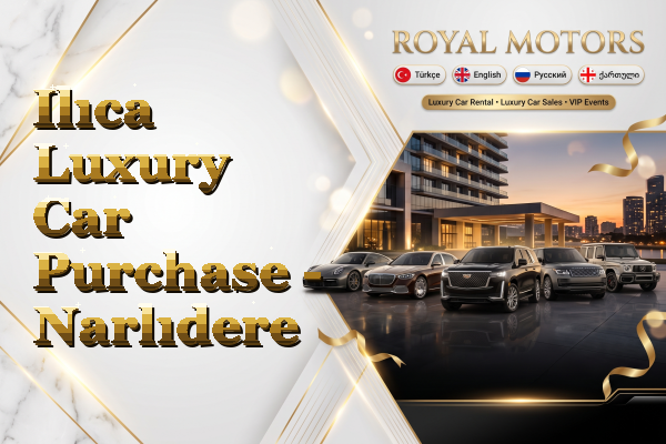 Ilıca Luxury Car Purchase - Narlıdere