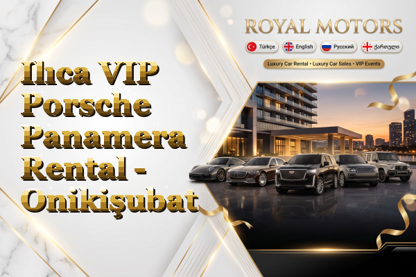 Ilıca VIP Porsche Panamera Rental - Onikişubat