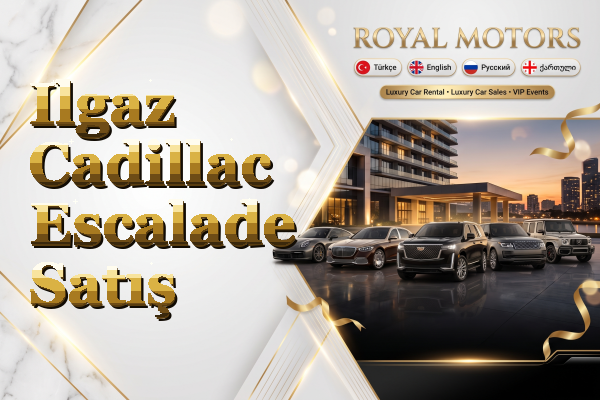 Ilgaz Cadillac Escalade Satış