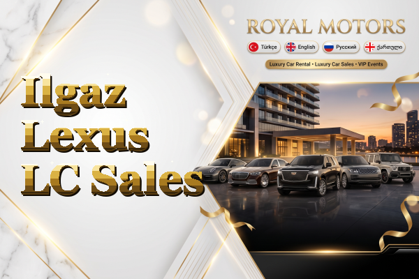 Ilgaz Lexus LC Sales
