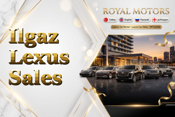 Ilgaz Lexus Sales