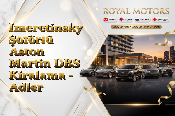 Imeretinsky Şoförlü Aston Martin DBS Kiralama - Adler