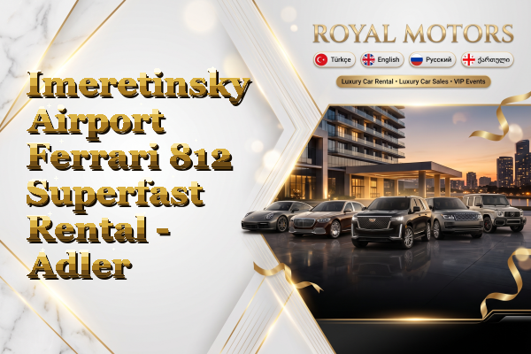 Imeretinsky Airport Ferrari 812 Superfast Rental - Adler