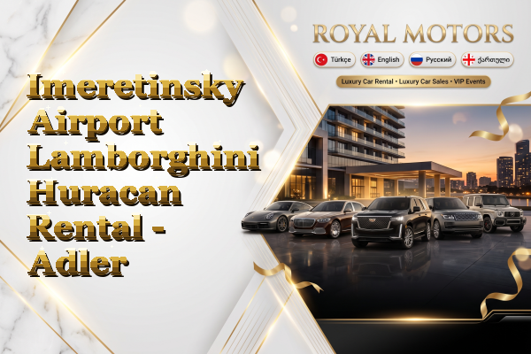 Imeretinsky Airport Lamborghini Huracan Rental - Adler