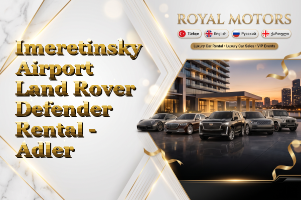 Imeretinsky Airport Land Rover Defender Rental - Adler