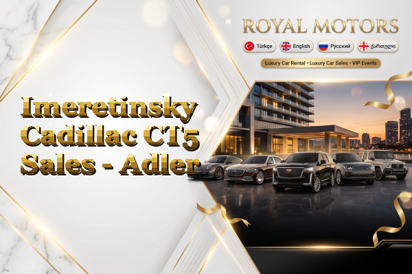 Imeretinsky Cadillac CT5 Sales - Adler