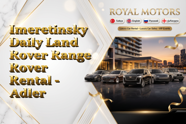Imeretinsky Daily Land Rover Range Rover Rental - Adler