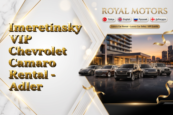 Imeretinsky VIP Chevrolet Camaro Rental - Adler