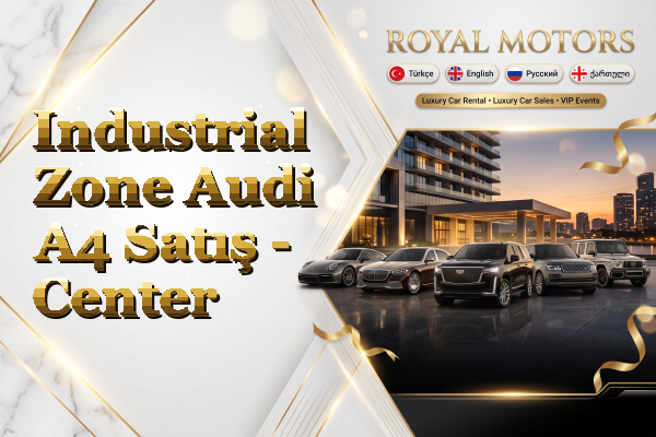 Industrial Zone Audi A4 Satış - Center