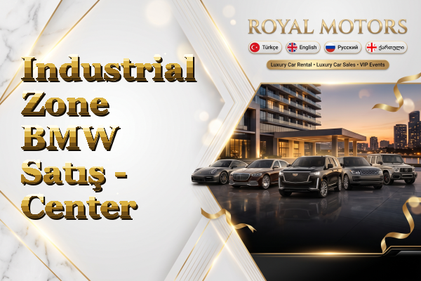 Industrial Zone BMW Satış - Center