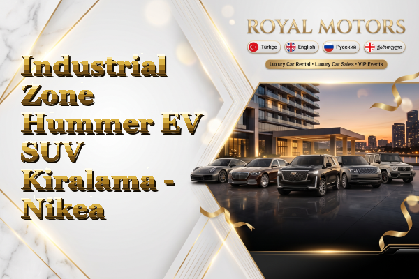 Industrial Zone Hummer EV SUV Kiralama - Nikea