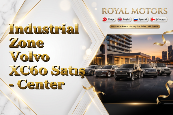 Industrial Zone Volvo XC60 Satış - Center