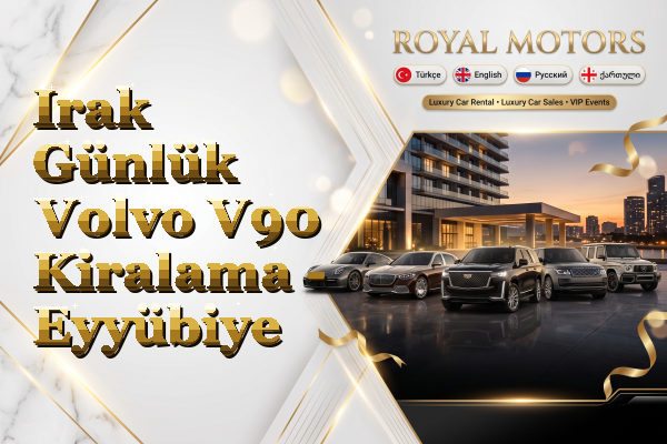 Irak Günlük Volvo V90 Kiralama - Eyyübiye