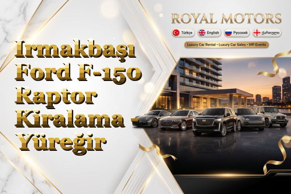 Irmakbaşı Ford F-150 Raptor Kiralama - Yüreğir