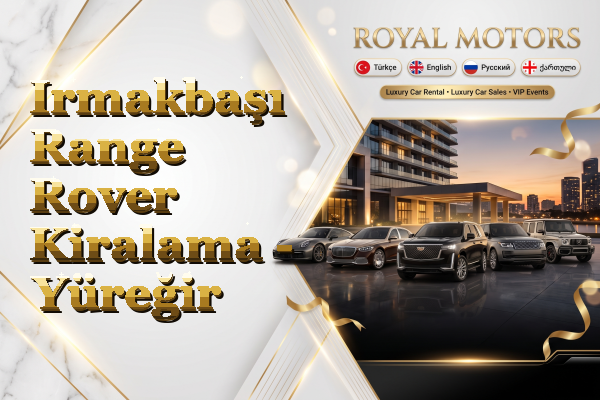 Irmakbaşı Range Rover Kiralama - Yüreğir