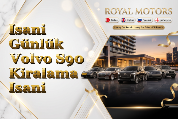 Isani Günlük Volvo S90 Kiralama - Isani
