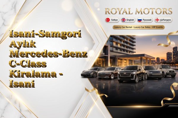 Isani-Samgori Aylık Mercedes-Benz C-Class Kiralama - Isani