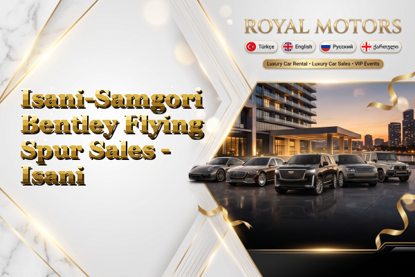 Isani-Samgori Bentley Flying Spur Sales - Isani