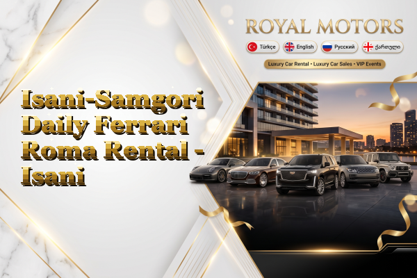 Isani-Samgori Daily Ferrari Roma Rental - Isani