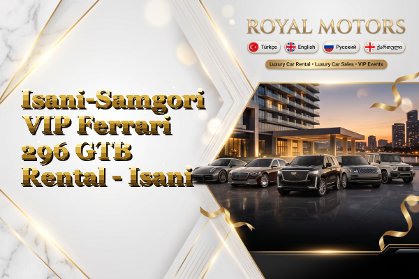 Isani-Samgori VIP Ferrari 296 GTB Rental - Isani