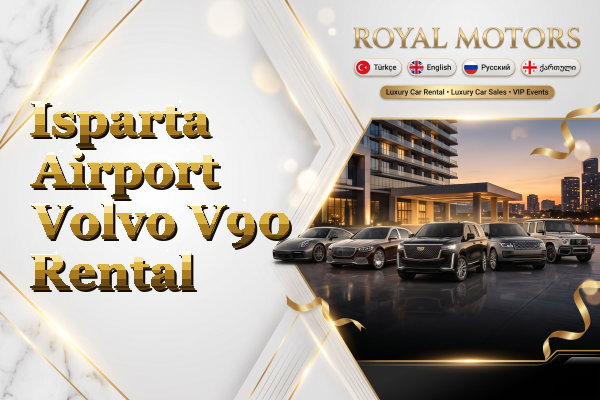 Isparta Airport Volvo V90 Rental