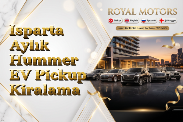 Isparta Aylık Hummer EV Pickup Kiralama