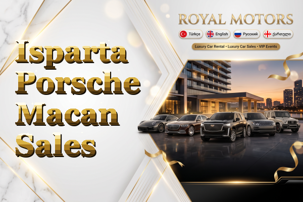 Isparta Porsche Macan Sales