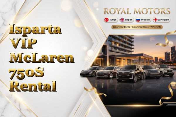 Isparta VIP McLaren 750S Rental