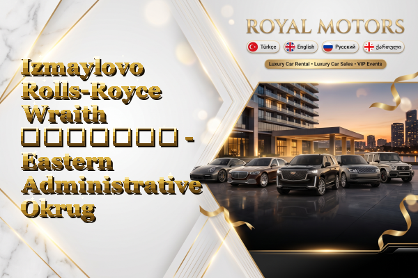 Izmaylovo Rolls-Royce Wraith გაყიდვა - Eastern Administrative Okrug