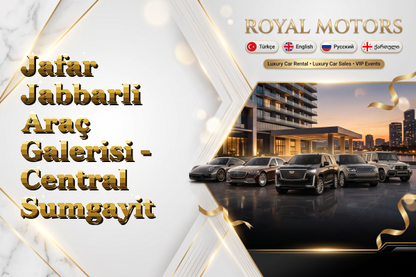 Jafar Jabbarli Araç Galerisi - Central Sumgayit