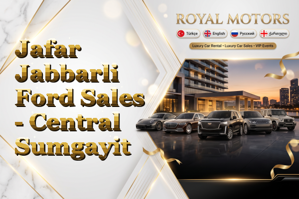 Jafar Jabbarli Ford Sales - Central Sumgayit