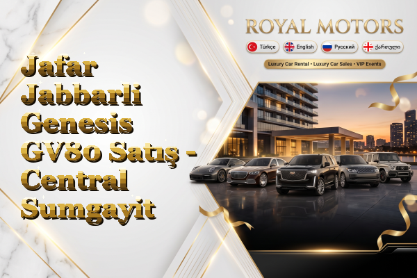 Jafar Jabbarli Genesis GV80 Satış - Central Sumgayit
