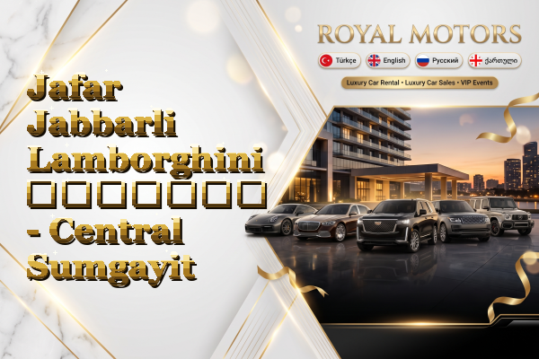 Jafar Jabbarli Lamborghini გაყიდვა - Central Sumgayit