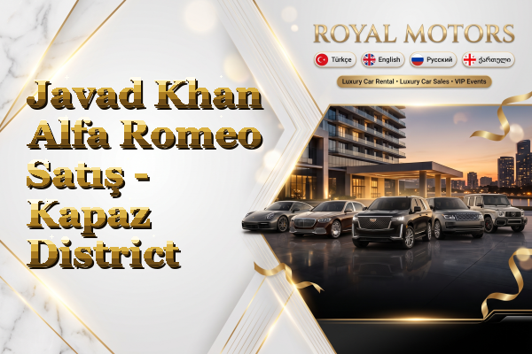 Javad Khan Alfa Romeo Satış - Kapaz District
