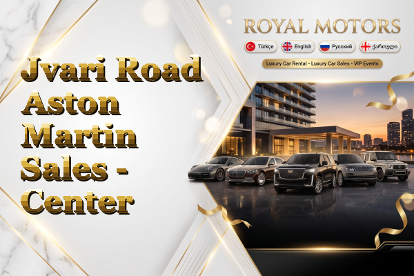 Jvari Road Aston Martin Sales - Center