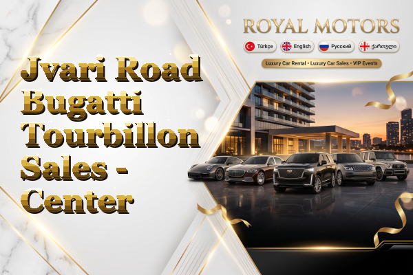 Jvari Road Bugatti Tourbillon Sales - Center