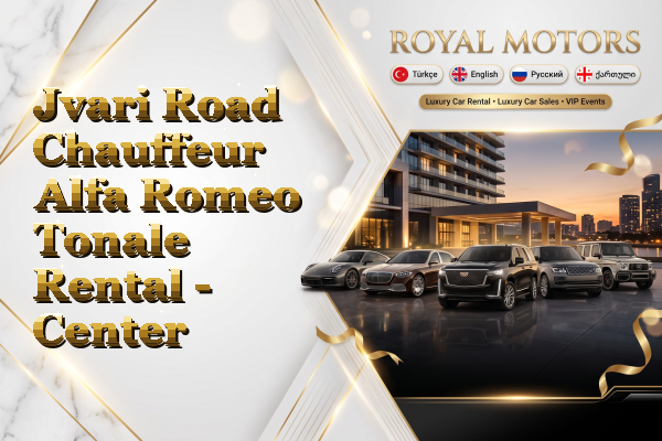 Jvari Road Chauffeur Alfa Romeo Tonale Rental - Center