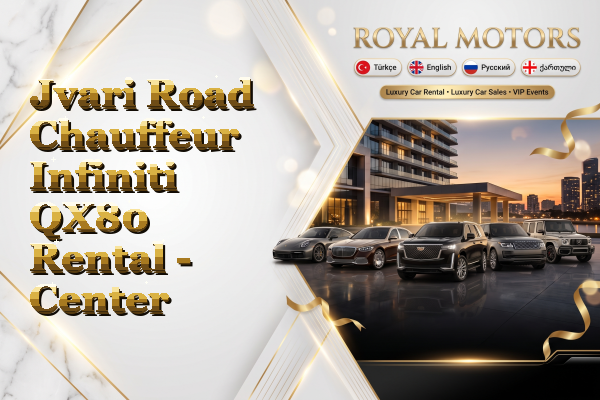 Jvari Road Chauffeur Infiniti QX80 Rental - Center