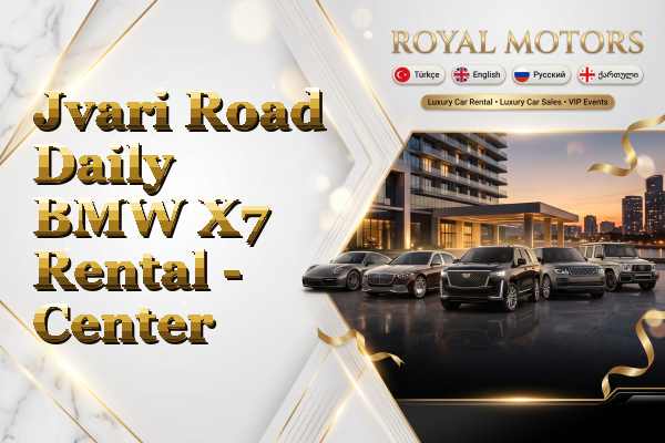 Jvari Road Daily BMW X7 Rental - Center